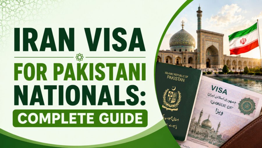 Iran Visa for Pakistani Nationals: Complete Guide