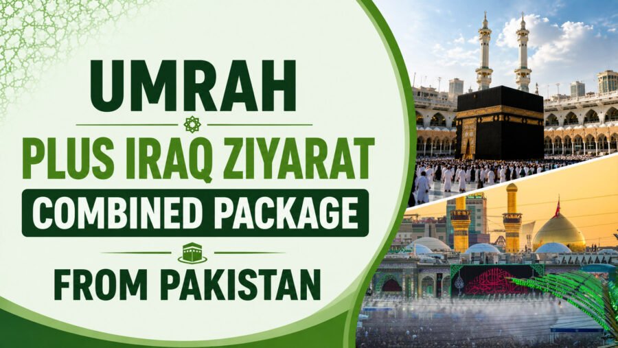 Umrah Plus Iraq Ziyarat Combined Package from Pakistan