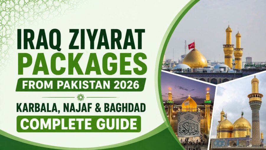 Iraq Ziyarat Packages from Pakistan 2026: Karbala, Najaf & Baghdad — Complete Guide