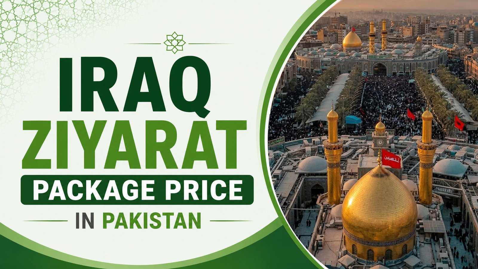 Iraq Ziyarat Package Price in Pakistan 2026 (Karachi Departure)